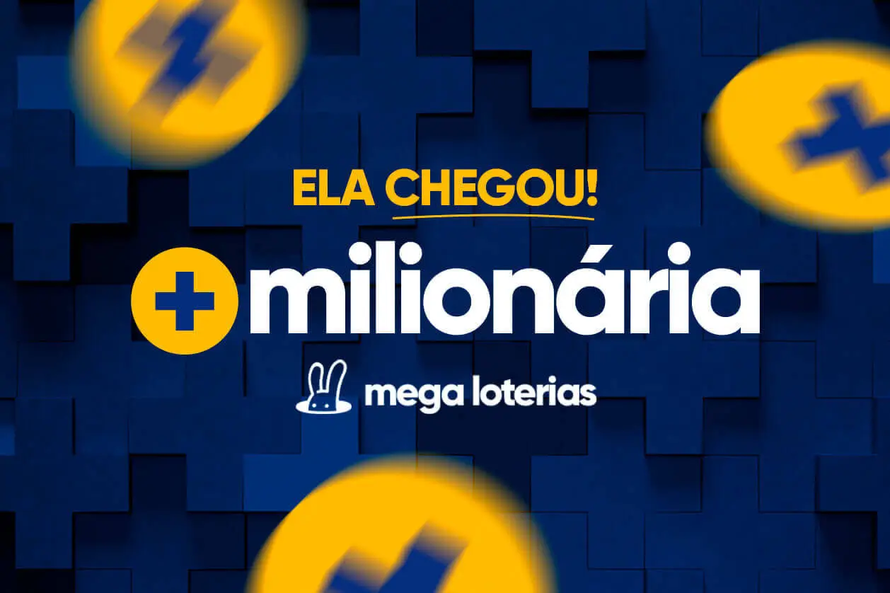 Mais Milionária: a loteria com prêmios maiores que a Mega-Sena!